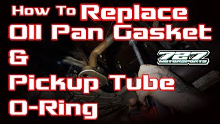 99-06 2500HD Silverado/Sierr- 4WD-How to Change the Oil Pan Gasket and Pickup tube O-Ring