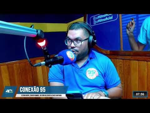 PROGRAMA CONEXÃO 95 - 07 DE JULHO DE 2026