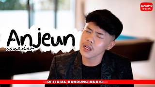 Download lagu ANJEUN - MASDER [ BM] mp3