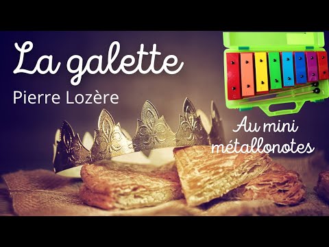 Comment jouer La galette de Pierre Lozère, au métallonotes