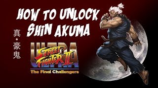 HOW TO UNLOCK SHIN AKUMA ULTRA STREET FIGHTER II THE FINAL CHALLENGERS