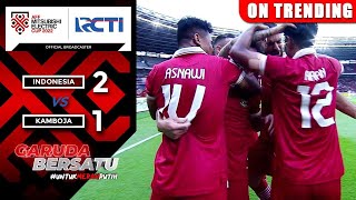 Download lagu INDONESIA ON FIRE Indonesia 2 vs 1 Kamboja AFF Mit... mp3