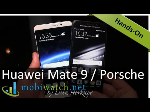 Huawei Mate 9 + Mate 9 Porsche Design Edition: Hands-on | Test, Review, Specs, Prices