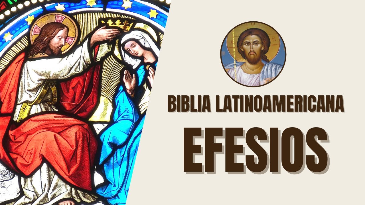 Efesios - Unidad en Cristo y los Propósitos Divinos - Biblia Latinoamericana