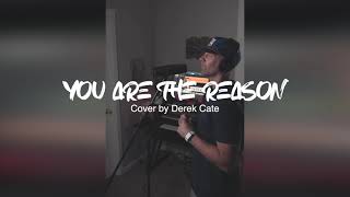 You Are The Reason - Calum Scott (Acoustic) Cover by Derek Cate