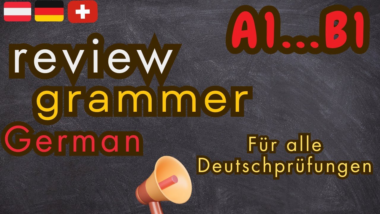 German Grammar Review: A1 to B1 – Everything You Need to Know!