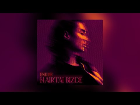 Enkhe - hairtai bizde (Official Audio)