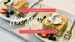 Hot Milk Cake | Fall Desserts | Easy Baking Recipes | Hina Barkat