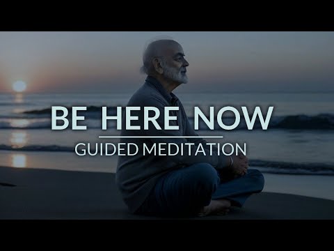 BE HERE NOW  - Guided Mindfulness Meditation Practice