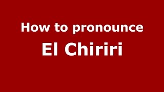 How to pronounce El Chiriri