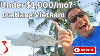 Living in Da Nang Vietnam for Under $1,000/mo? Hype or Real?