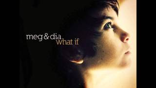 Meg &amp; Dia - What If (Single)