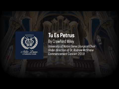 Notre Dame Liturgical Choir: Crawford Wiley - "Tu Es Petrus"