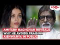 Amitabh Bachchan Finally REVEALS Why He AVOIDS Praising Jaya And Aishwarya Bachchan In Public