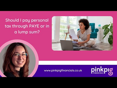 Should I pay personal tax through PAYE or in a lump sum?