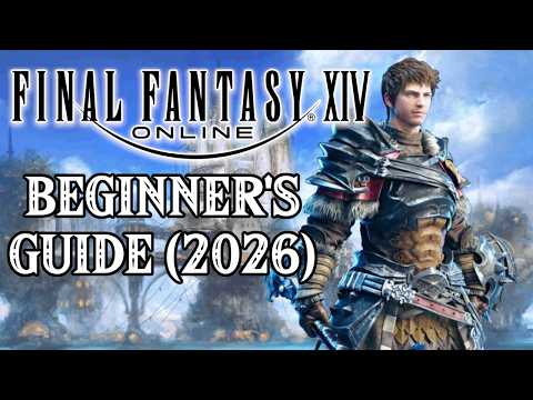 Final Fantasy XIV Beginner's Guide (2026) - Tips and Tricks for New Players