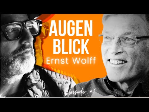 AUGENBLICK Episode #3 - mit Ernst Wolff