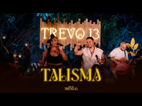 Trevo 13 - Talismã (Ao Vivo) | Luau do Trevo 13, Vol. 1