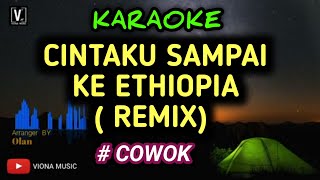 Download lagu CINTAKU SAMPAI KE ETHIOPIA Karaoke Remix Nada Pria ( Ria Resty Fauzi ) mp3 Download lagu CINTAKU SAMPAI KE ETHIOPIA Karaoke Remix Nada Pria ( Ria Resty Fauzi ) mp3