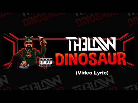 THE LAW - DINOSAUR (Video Lyric)