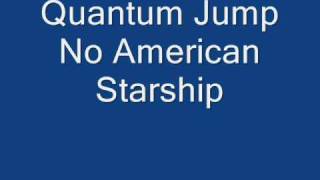 Quantum Jump - No American Starship [HQ Audio]