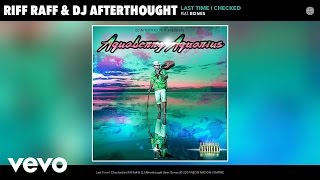 Riff Raff, DJ Afterthought - Last Time I Checked (Audio) ft. Bones