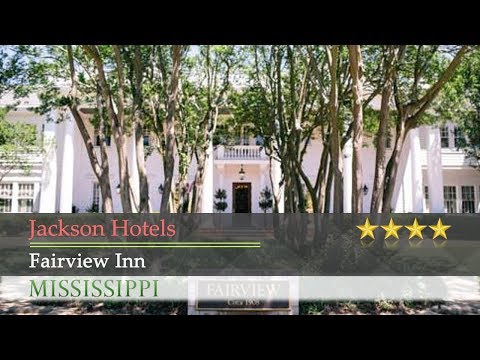 Fairview Inn - Jackson Hotels, Mississippi