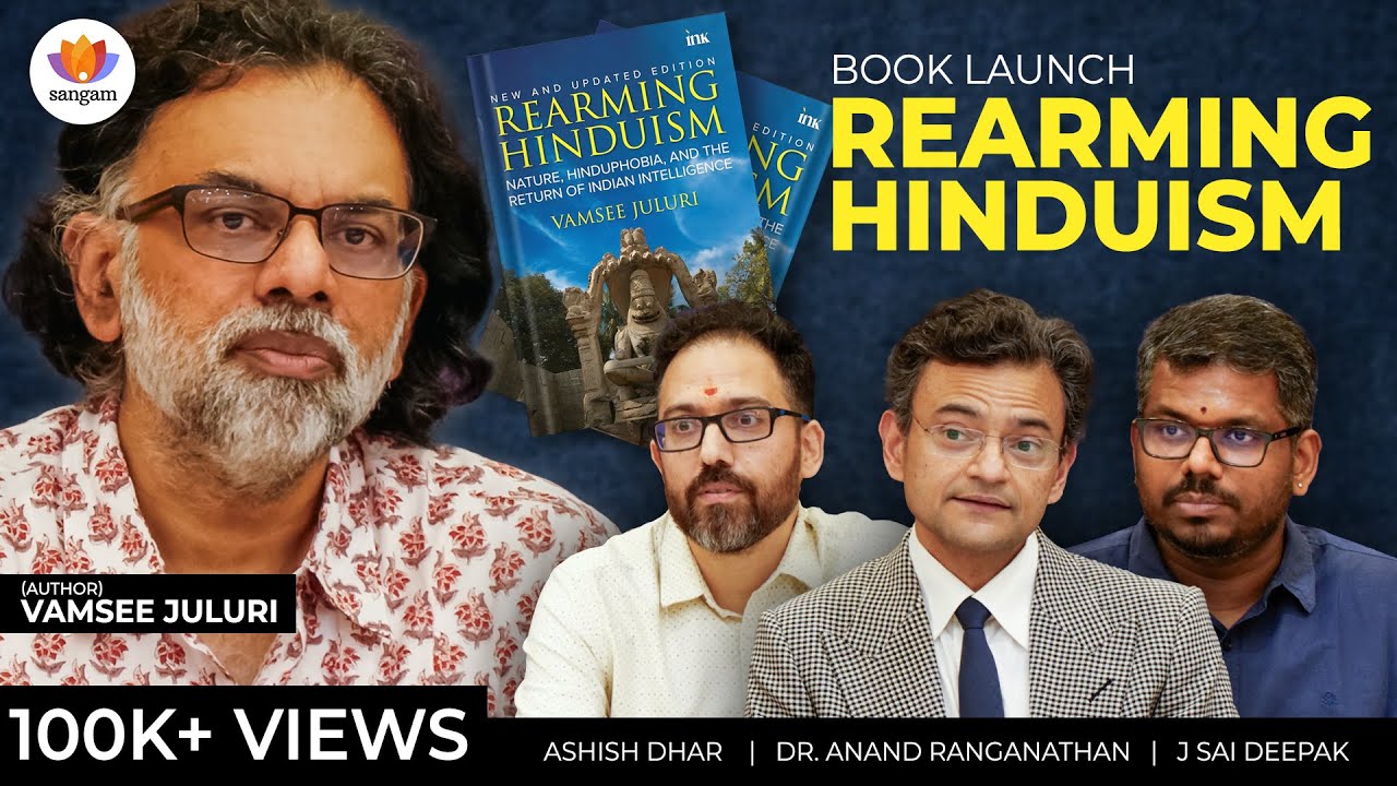 'Rearming Hinduism' - Book Launch | Vamsee Juluri | Anand Ranganathan | J. Sai Deepak | #SangamTalks