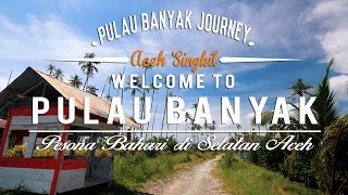 preview picture of video 'Pulau Banyak Journey - Welcome To Pulau Banyak'