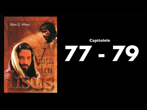 E.G. White - Viața lui Iisus: 77-79