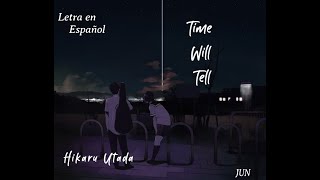 Time Will Tell - Hikaru Utada | Letra en Español