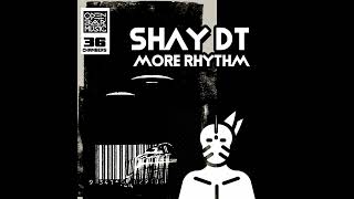 Shay DT - More Rhythm video