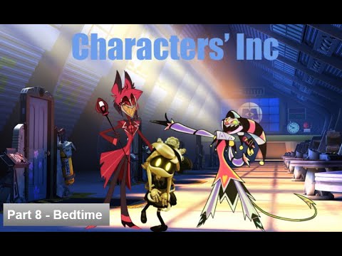 Characters' Inc (Monsters' Inc) Part 8 - Bedtime