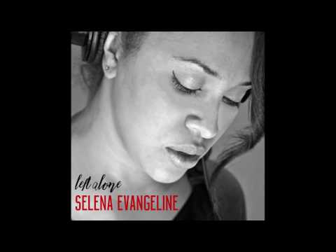 Selena Evangeline - If You Don't Know Me By Now - Slaight Music