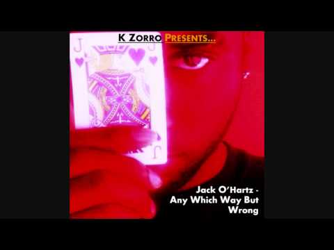 K Zorro - Any Which Way But Wrong (Prod. by Major Crow)