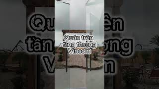 QUÁN COFFEE TẦNG THƯỢNG VINCOM MEGA VIN GRAND PARK, QUÁN COFFEE CHILL