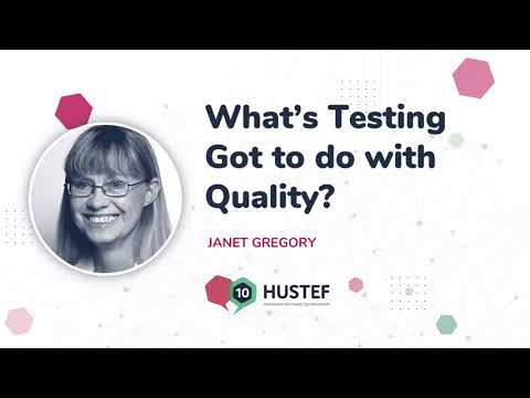 Keynote - Janet Gregory: What's testing got to do with quality?