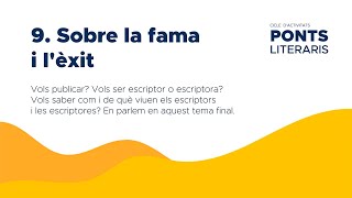 9. Sobre la fama i l'èxit