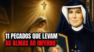 11 PECADOS QUE LEVAM AS ALMAS AO INFERNO – UM ALERTA DE SANTA FAUSTINA
