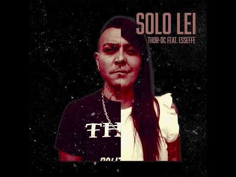 THOR-DC feat. ESSEFFE - SOLO LEI