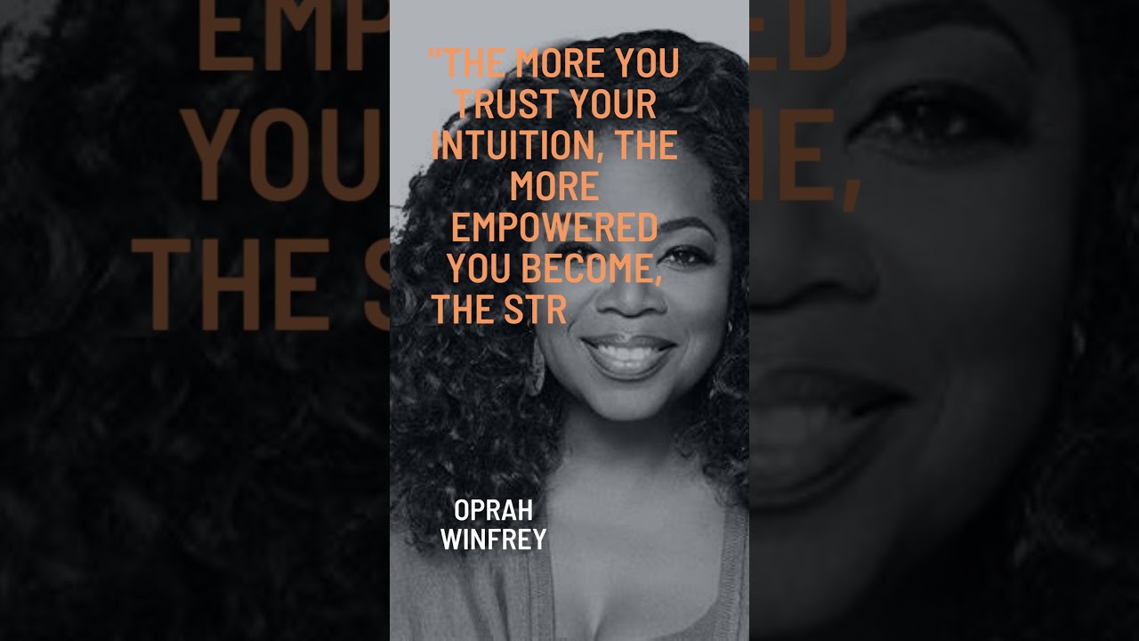 The Power of Intuition: Embracing Inner Guidance for Empowerment and Happiness | Oprah Winfrey