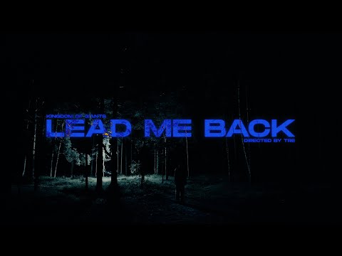 Kingdom Of Giants - Lead Me Back (Official Visualizer)
