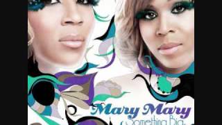 Mary Mary- Sitting With Me-  (Something Big Album)