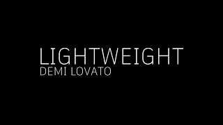 LIGHTWEIGHT - DEMI LOVATO (LYRICS)