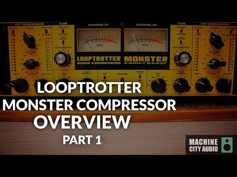 LoopTrotter "Monster Compressor" Overview Part 1