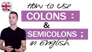 How to Use Colons and Semicolons in English - English Writing Lesson