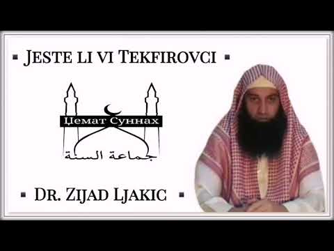 Jeste li vi Tekfirovci?  (Dr. Zijad Ljakic)
