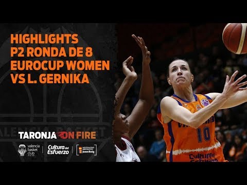 Highlights P2 Ronda de 8 Eurocup Women vs Lointek Gernika