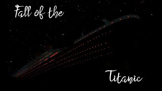 Fall of the Titanic