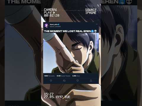 THE MOMENT WE LOST REAL EREN #anime #attackontitanedit #erenyeager